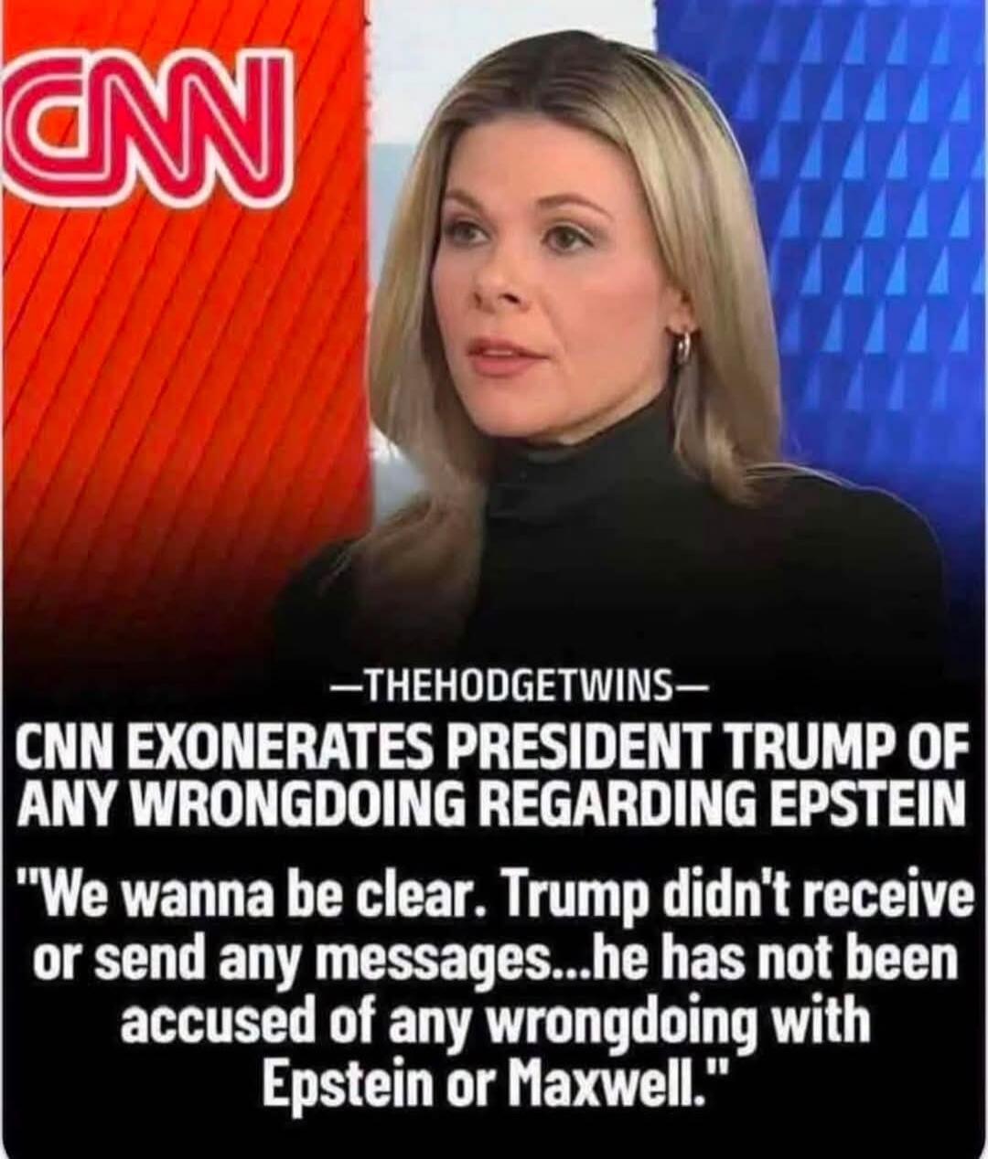 CNN EXONERATES PRESIDENT TRUMP OF ANY WRONGDOING REGARDING EPSTEIN. 