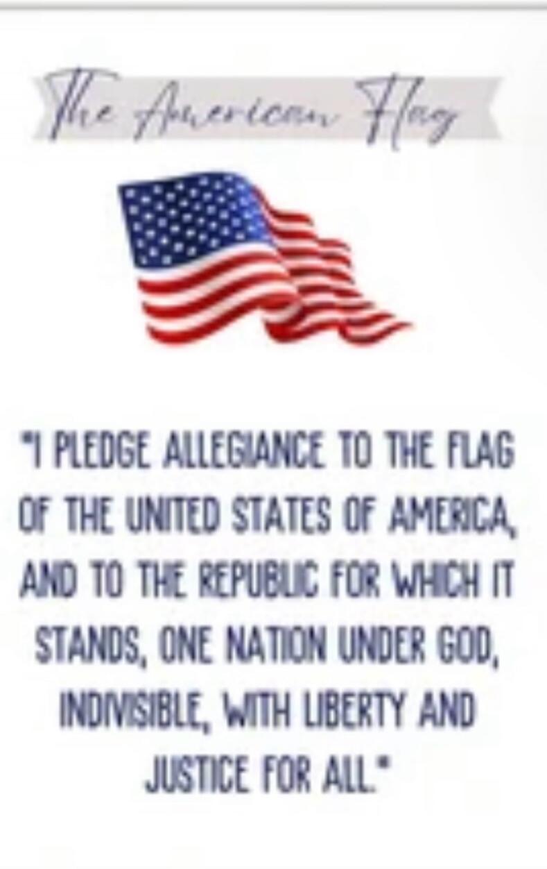 The American Flag. I PLEDGE ALLEGIANCE TO THE FLAG OF THE UNITED STATES OF AMERICA, AND TO THE REPUBLIC FOR WHICH IT STANDS, ONE NATION UNDER GOD, INDIVISIBLE, WITH LIBERTY AND JUSTICE FOR ALL.