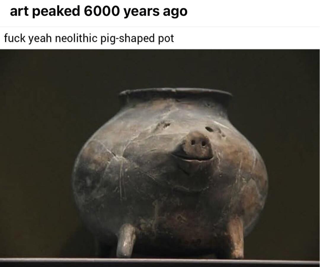 art peaked 6000 years ago fu yeah n lithic pig shaped pot