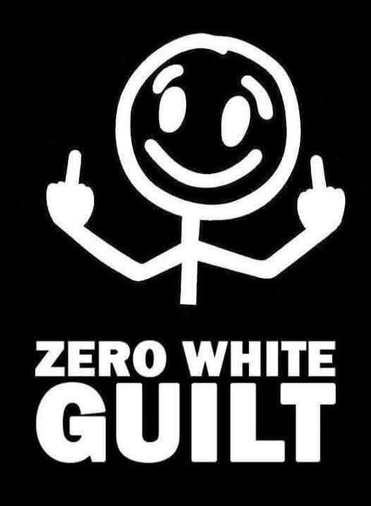 ZERO WHITE GUILT
