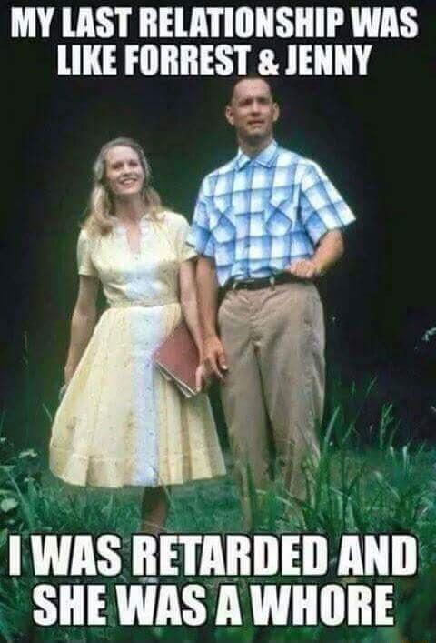 MY LAST RELATIONSHIP WAS 1 4 FIIIIIIESIS 11114 WAS RETARDED AND SHE WAS A WHORE