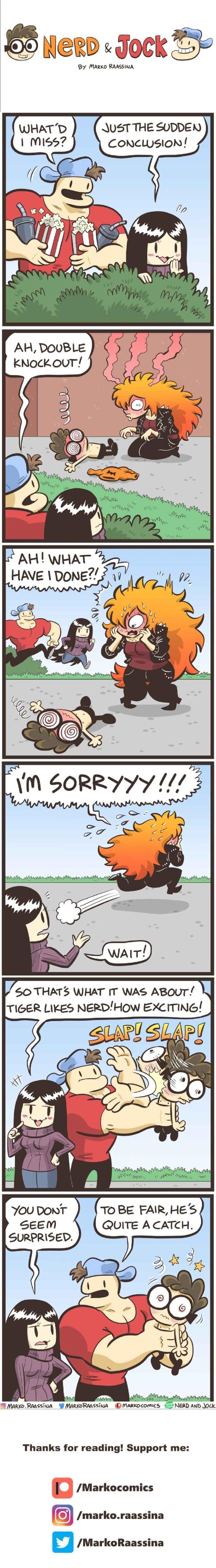 85 Wieen Jock TF By MARKD RAASSINA JUST THE SUDDEN CONCLUSION VM SORRYYY 17 o ToBE FAIRHES QUITE A CATCH Thanks for reading Support me Markocomics q markoraassina u MarkoRaassina