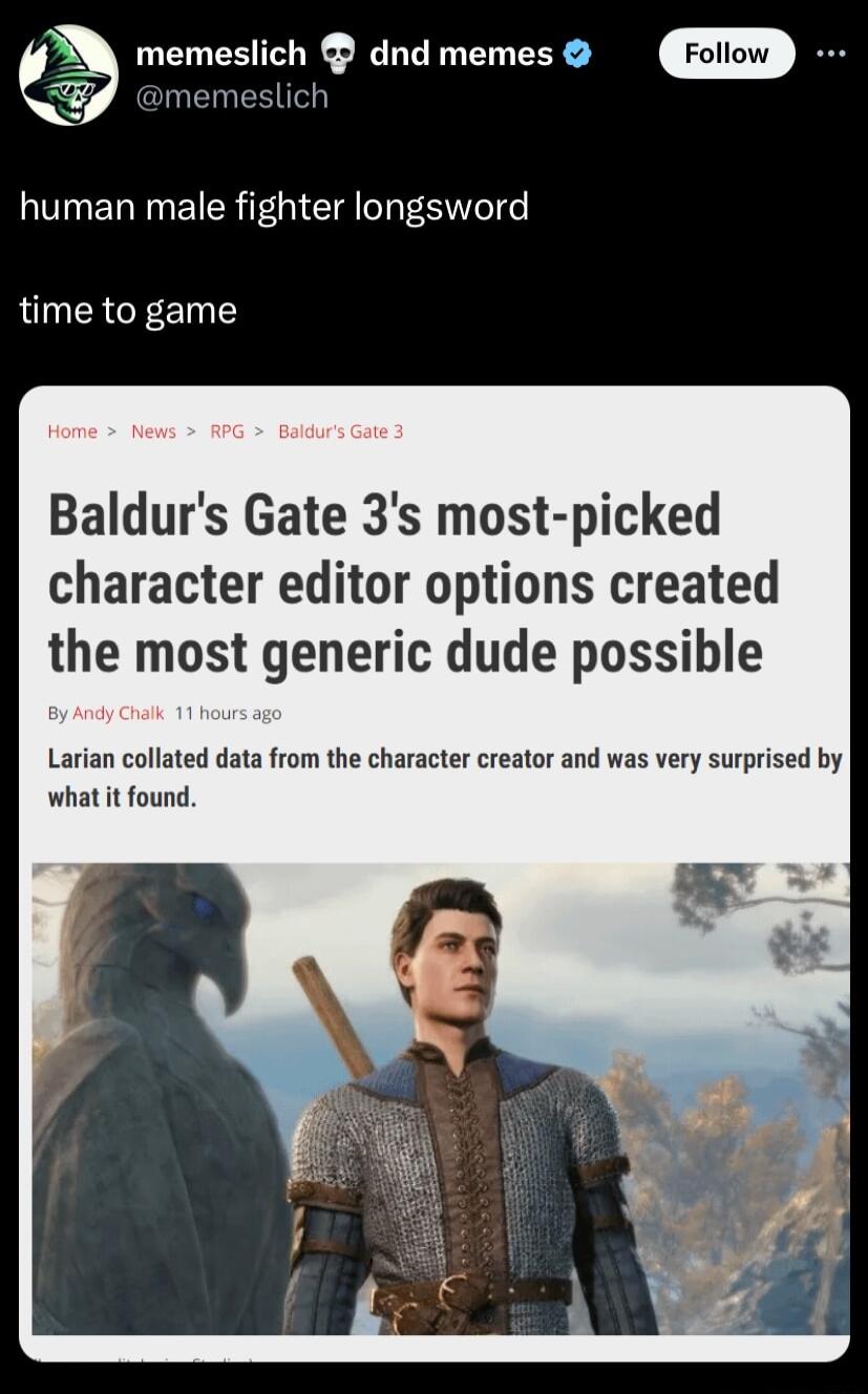 e memesli ch dnd memes w human male fighter longsword time to game Baldurs Gate 3s most picked character editor options created the most generic dude possible Larian collated data from the character creator and was very surprised by what it found