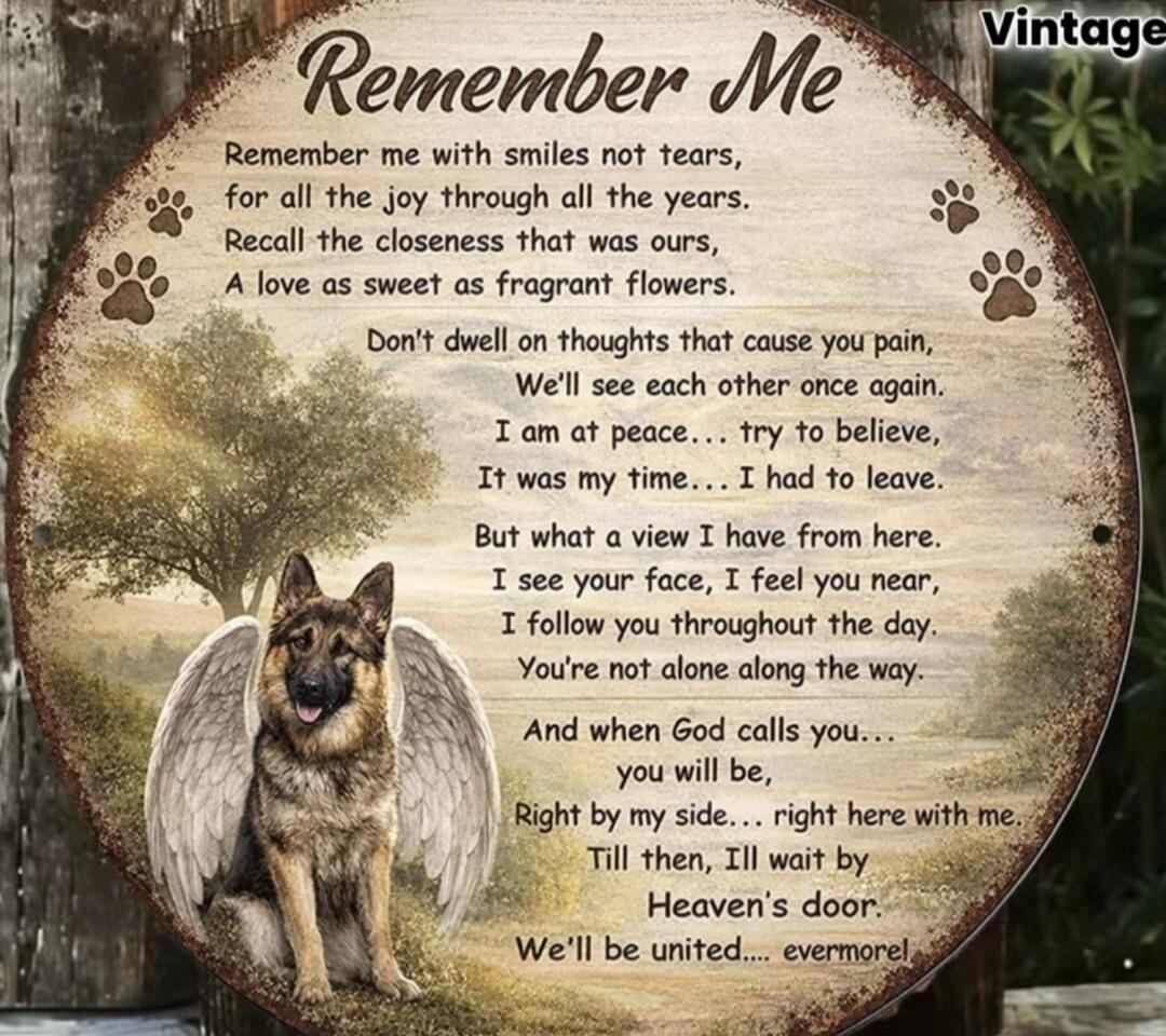 Remember Me Remember me with smiles not tears, for all the joy through all the years. Recall the closeness that was ours, A love as sweet as fragrant flowers. Don't dwell on thoughts that cause you pain, We'll see each other once again. I am at peace... try to believe, It was my time... I had to leave. But what a view I have from here. I see your f