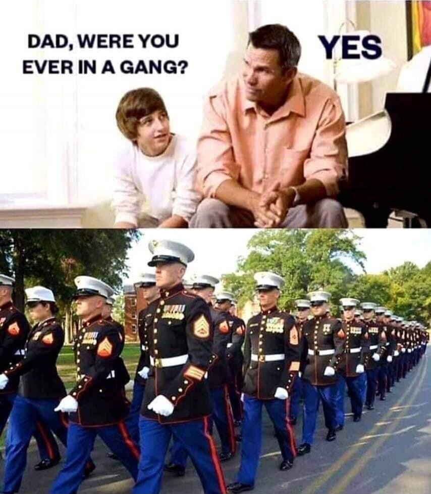 DAD, WERE YOU EVER IN A GANG? YES