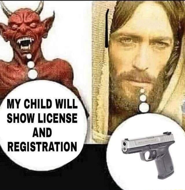 MY CHILD WILL SHOW LICENSE AND REGISTRATION