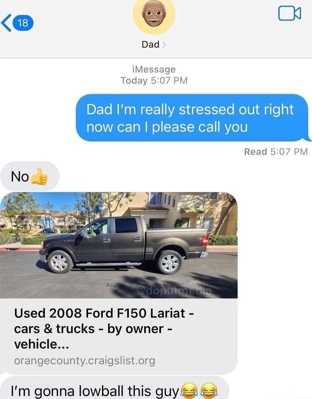 Dad iMessage Today 507 PM Read 507 PM Used 2008 Ford F150 Lariat cars trucks by owner vehicle orangecountycraigslistorg Im gonna lowball this guys
