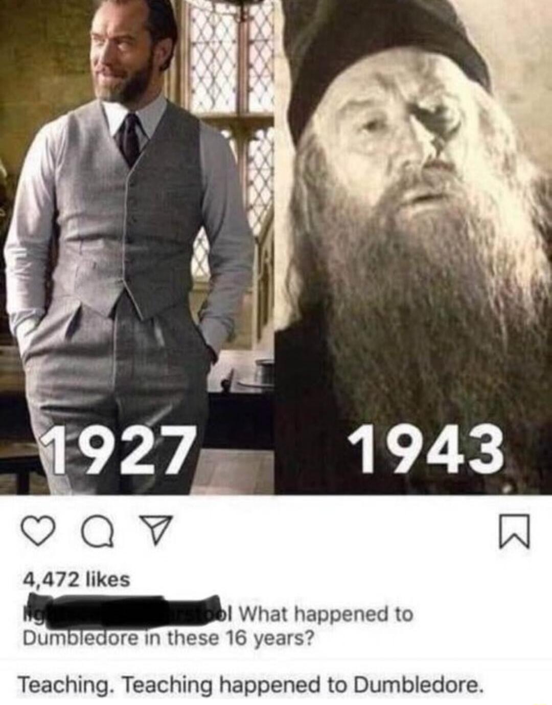 4472 likes 550005 Dumbledore in the 16 yea Teaching Teaching happened to Dumbledore