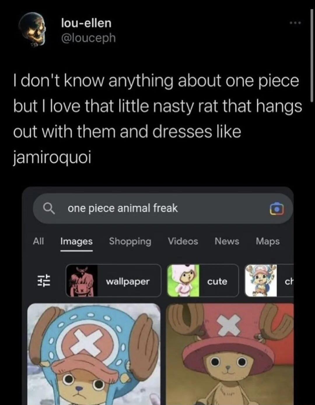 lou ellen s 9 louceph dont know anything about one piece but love that little nasty rat that hangs out with them and dresses like JElifele Vo Q_ one piece animal freak o Al Images Shopping Videos News Maps f wallpaper cm