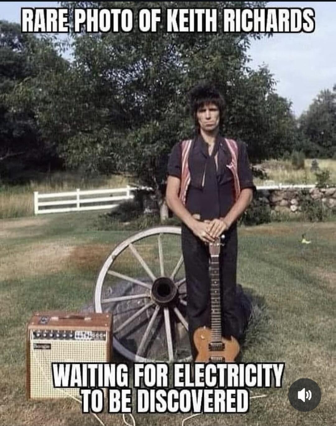 RARE PHOTO OF KEITH RICHARDS
WAITING FOR ELECTRICITY TO BE DISCOVERED