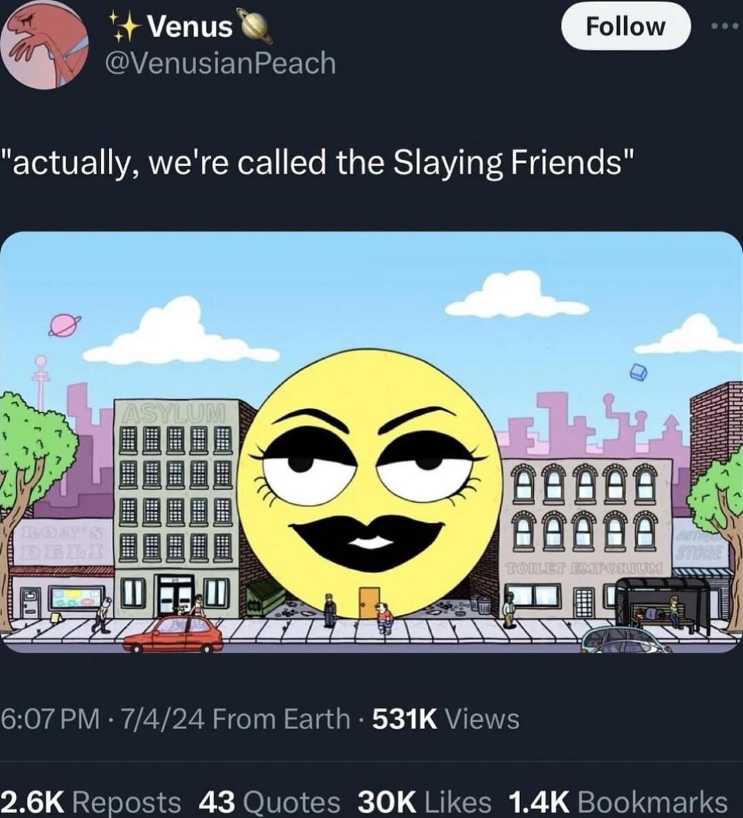 Follow GVERVEERIEET actually were called the Slaying Friends 7424 From Earth 531K V s 43 QL 30K Likes 14KB