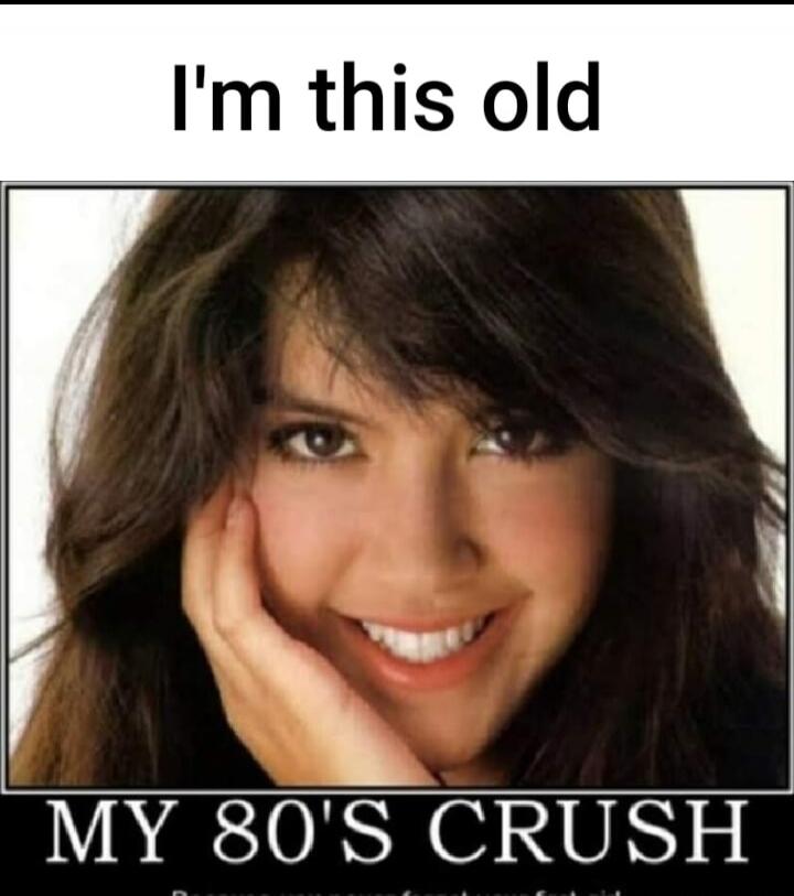 I'm this old\nMY 80'S CRUSH