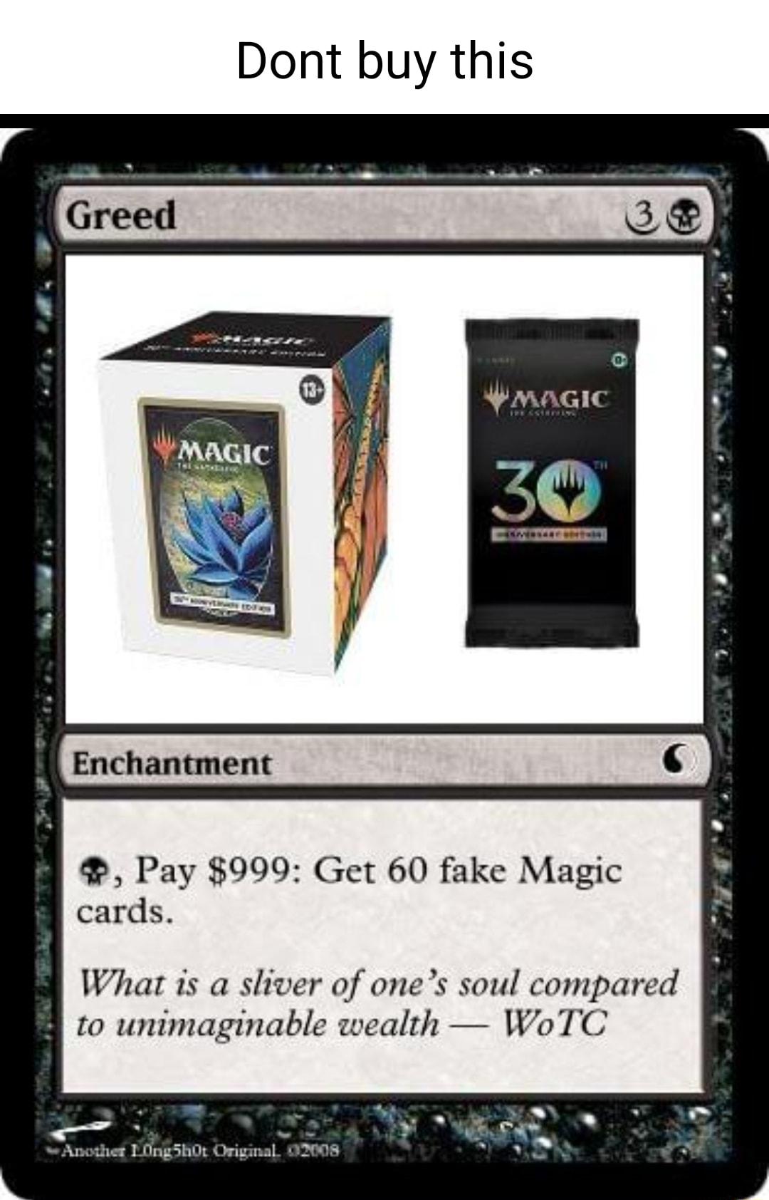 Dont buy this macic vd U Pt Pay 999 Get 60 fake Magic cards What is a sliver of ones soul compared to unimaginable wealth WoTC