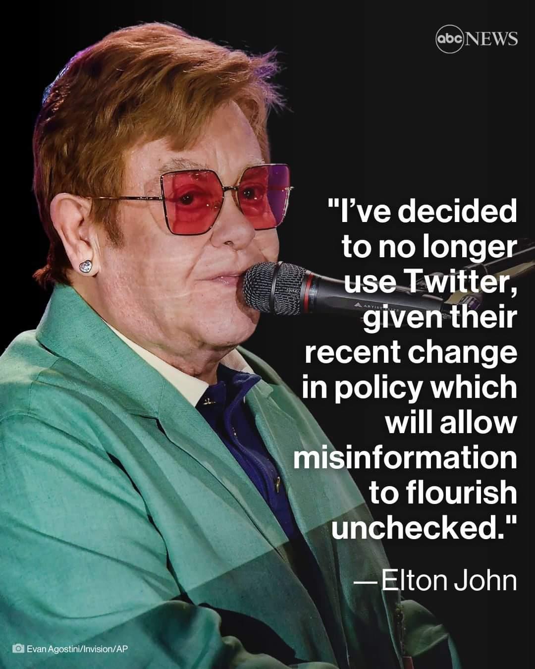 G0INEWS i Ive decided tonolonger juseTwitter recentchange in policy which AL will allow misinformation R toflourish A unchecked Elton John b