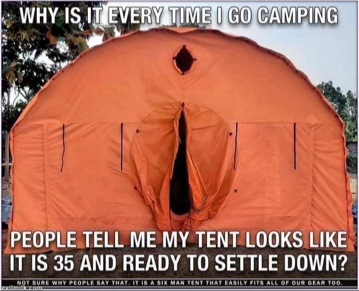 WHY IS IT EVERY TIME I GO CAMPING PEOPLE TELL ME MY TENT LOOKS LIKE IT IS 35 AND READY TO SETTLE DOWN? NOT SURE WHY PEOPLE SAY THAT. IT IS A SIX MAN TENT THAT EASILY FITS ALL OF OUR GEAR TOO.
