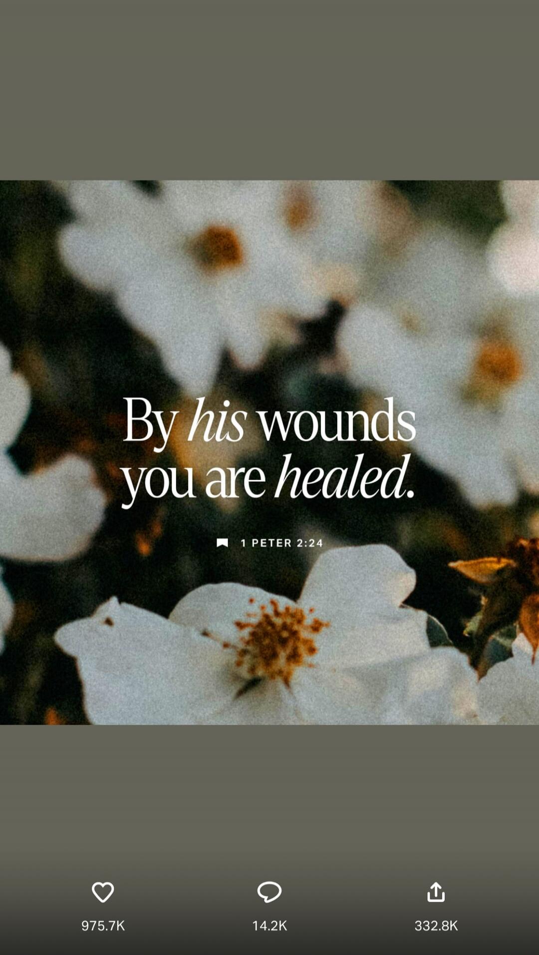 By his wounds you are healed. 1 PETER 2:24