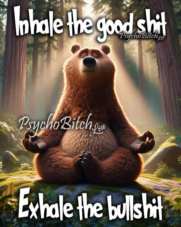 Inhale the good shit PsychoBitch.eu Exhale the bullshit
