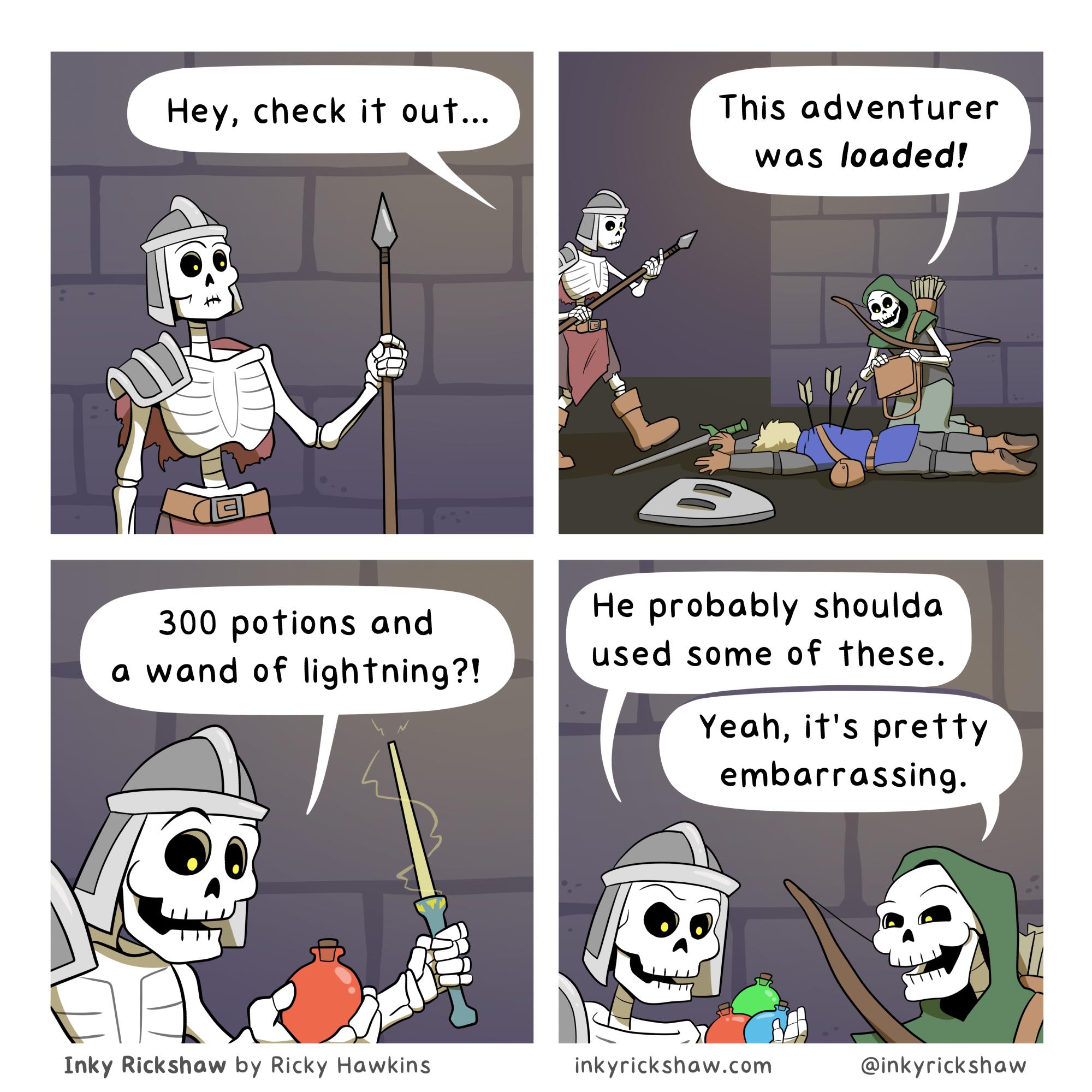 This adventurer was loaded He probably shoulda used some of fhese 300 potions and a wand of lightning Yeah its pretty embarrassing Inky Rickshaw by Ricky Hawki Inkyrickshawcom nkyricksnaw