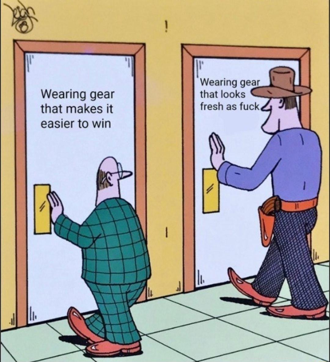 Wearing gear that makes it easier to win Wearing gear that looks LS