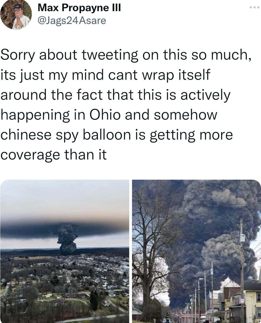 Max Propayne Il Y lags24Asare Sorry about tweeting on this so much its just my mind cant wrap itself around the fact that this is actively happening in Ohio and somehow chinese spy balloon is getting more coverage than it