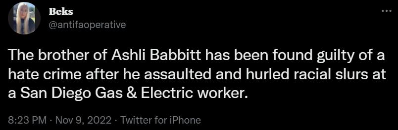 9 The brother of Ashli Babbitt has been found guilty of a LEICE I EENEIG EERSET G EL L VI ELEEES VISR a San Diego Gas Electric worker