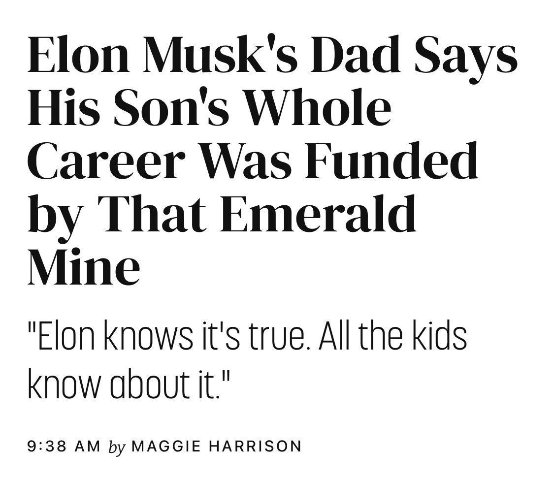 Elon Musks Dad Says His Sons Whole Career Was Funded by That Emerald Mine Elon knows its true All the kids know about it 938 AM by MAGGIE HARRISON