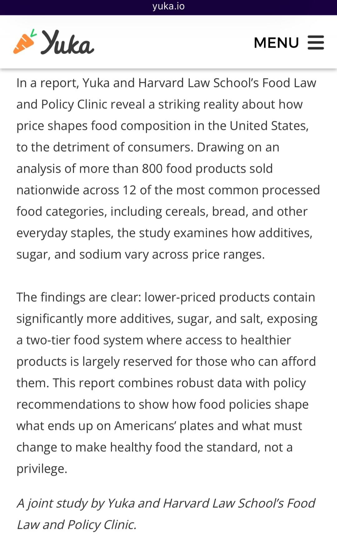 In a report, Yuka and Harvard Law School’s Food Law and Policy Clinic reveal a striking reality about how price shapes food composition in the United States, to the detriment of consumers. Drawing on an analysis of more than 800 food products sold nationwide across 12 of the most common processed food categories, including cereals, bread, and other