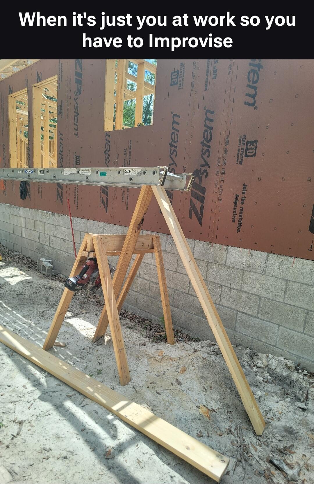 When it's just you at work so you have to Improvise