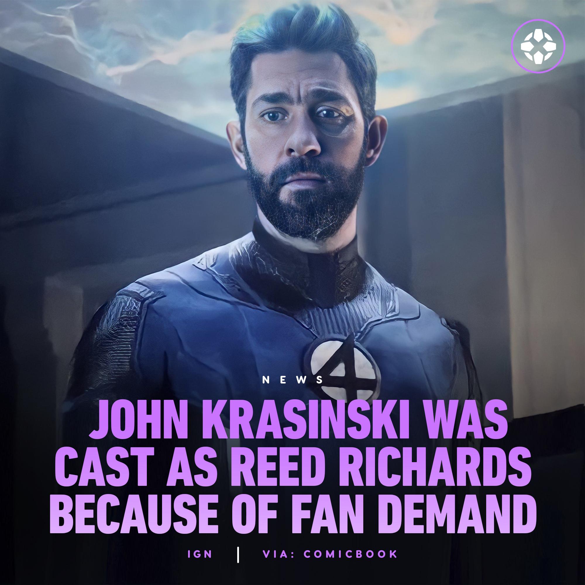 N4 M JOHN KRASINSKI WAS CAST AS REED RICHARDS BECAUSE DF FAN DEMAND