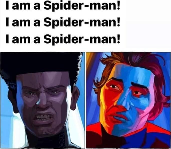 lam a Spider man 1 am a Spider man am a Spider man