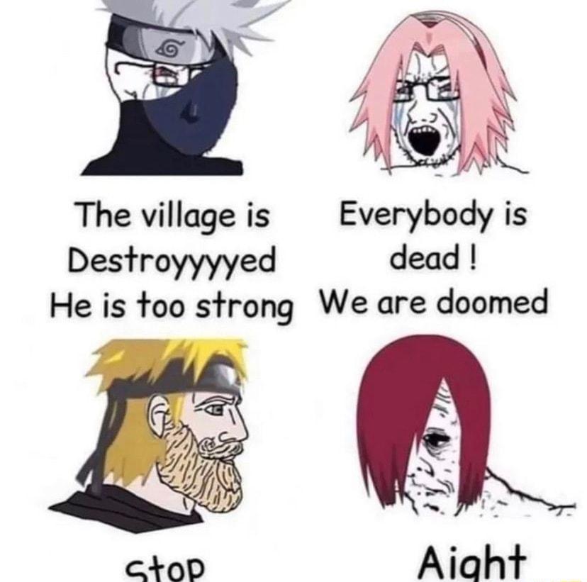 The village is Everybody is Destroyyyyed dead He is too strong We are doomed
