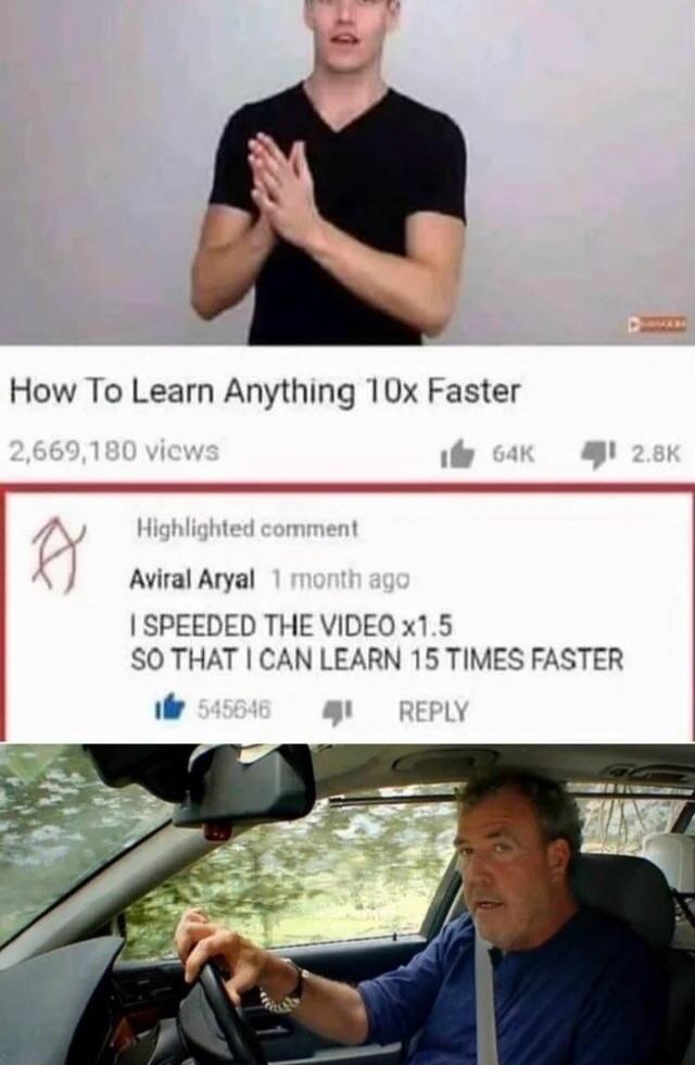 How To Learn Anything 10x Faster. I sped the video x1.5 so that I can learn 15 times faster.
