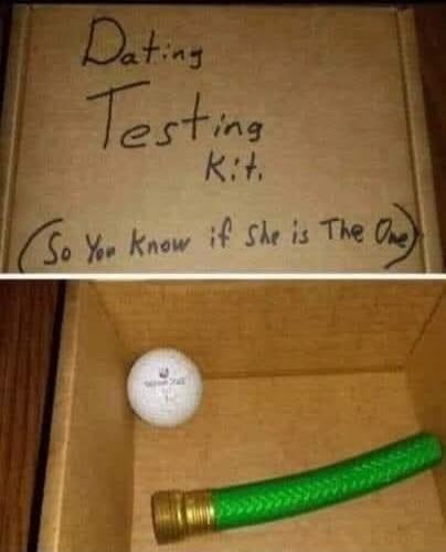 Dating Testing Kit. (So You Know if She is The One)