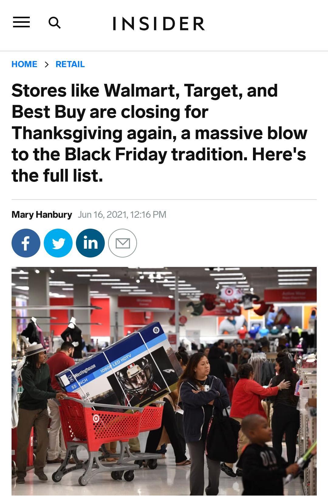 Q INSIDER HOME RETAIL Stores like Walmart Target and Best Buy are closing for Thanksgiving again a massive blow to the Black Friday tradition Heres the full list Mary Hanbury Jun1620211216 PM 000