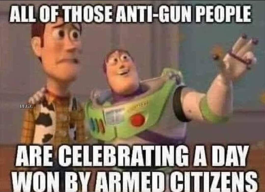 All IIF THOSE ANTI GUN PEOPLE AIIE ElEBIIATING A DAY WON BY ARMED CITIZENS