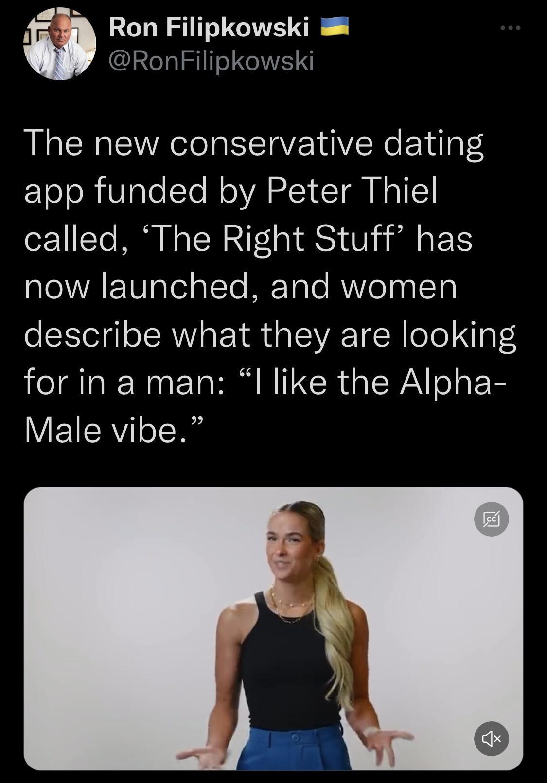 33 Ron Filipkowski RonFilipkowski The new conservative dating FEToJoRVale e N oV olCt TQ NoIY called The Right Stuff has now launched and women describe what they are looking for in a man I like the Alpha EIERYI R