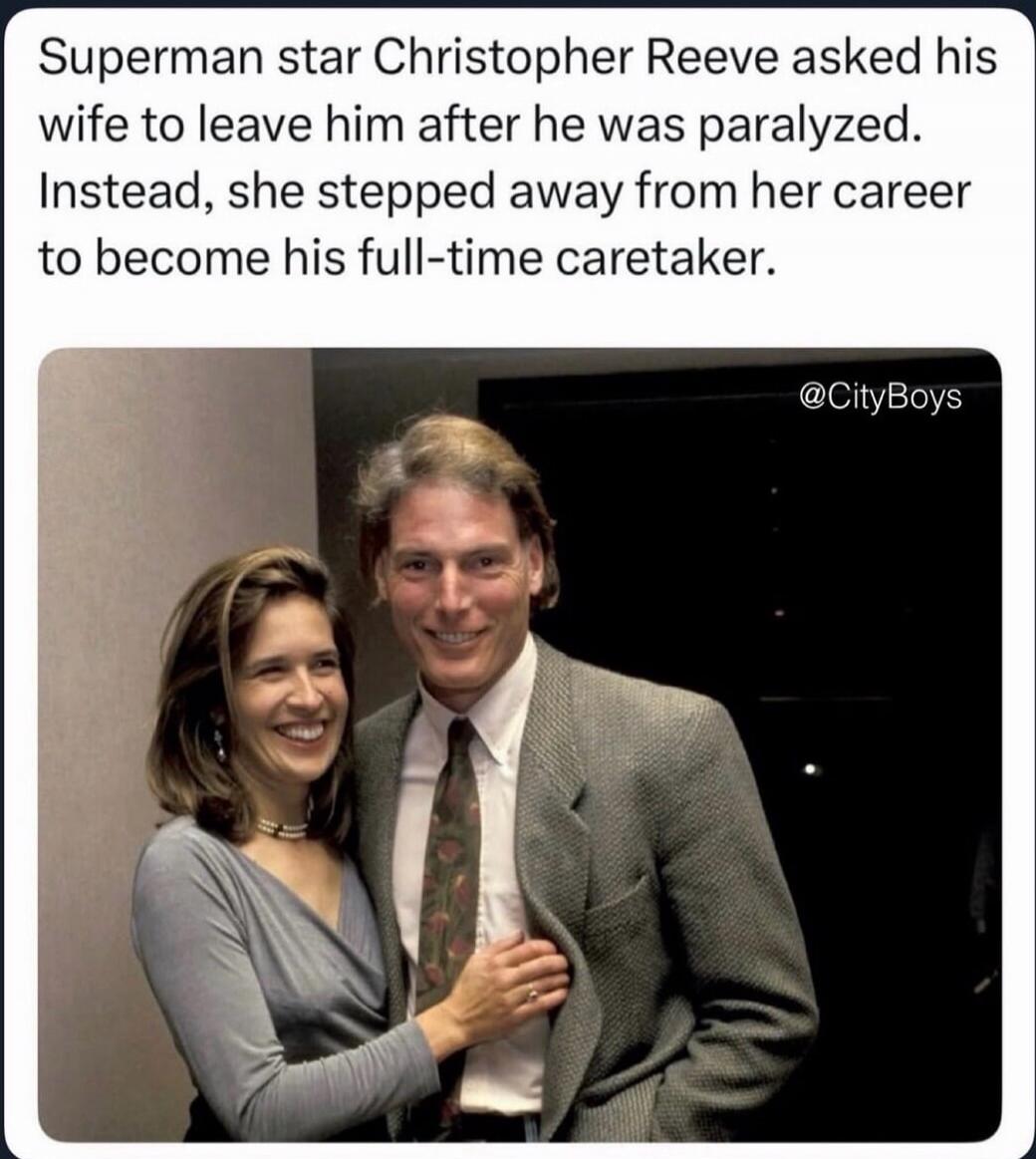 Superman star Christopher Reeve asked his wife to leave him after he was paralyzed. Instead, she stepped away from her career to become his full-time caretaker. @CityBoys