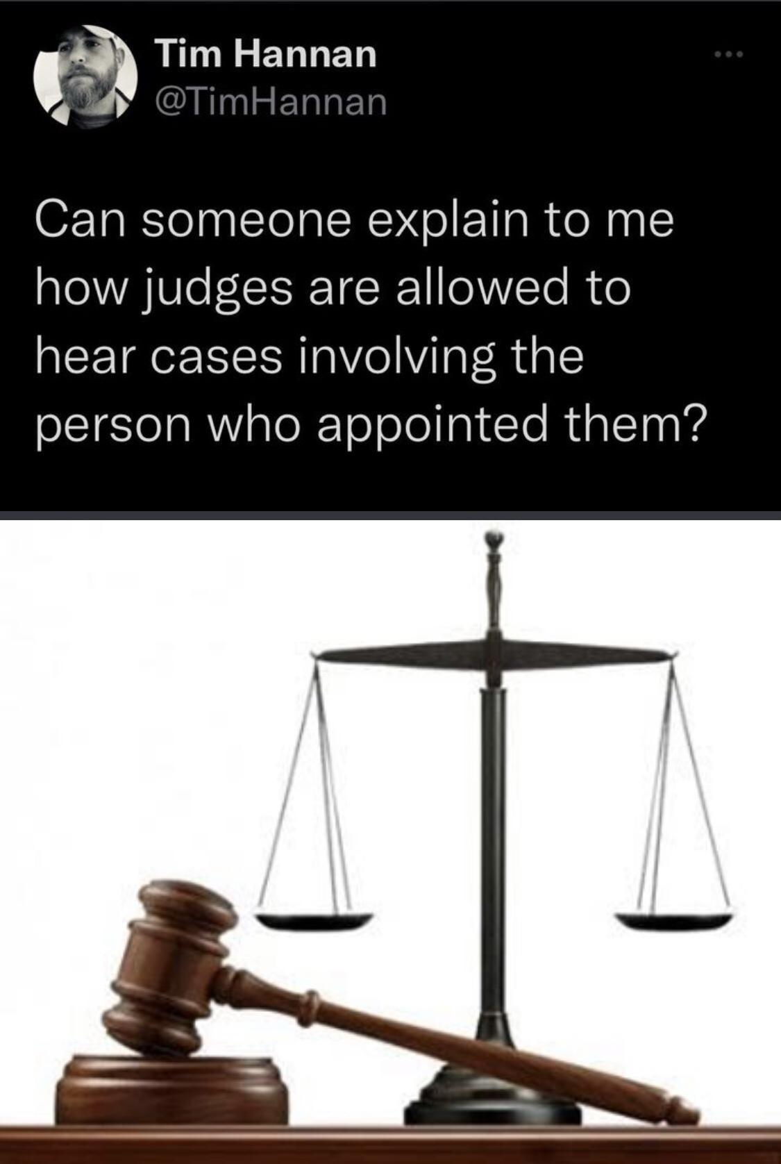 R R ELLED Can someone explain to me how judges are allowed to hear cases involving the oIgela R TeR ToloTe a1 CTo RdaTT0 Y