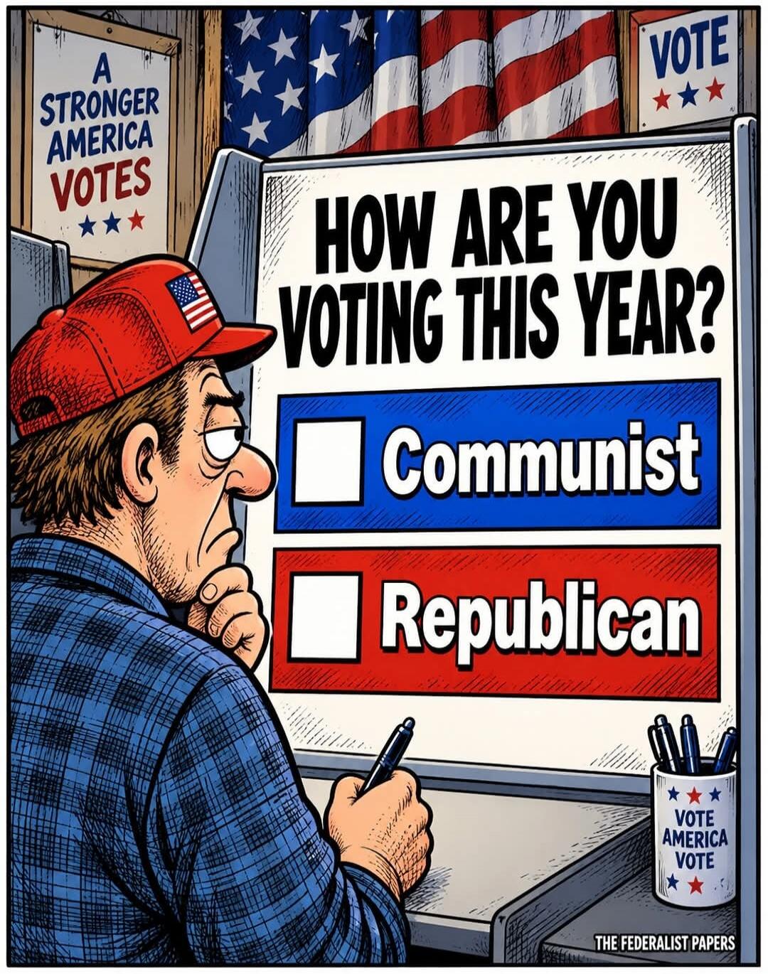 A STRONGER AMERICA VOTES. VOTE. HOW ARE YOU VOTING THIS YEAR? Communist. Republican. VOTE AMERICA VOTE. THE FEDERALIST PAPERS.