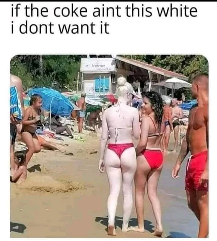 if the coke aint this white i dont want it
