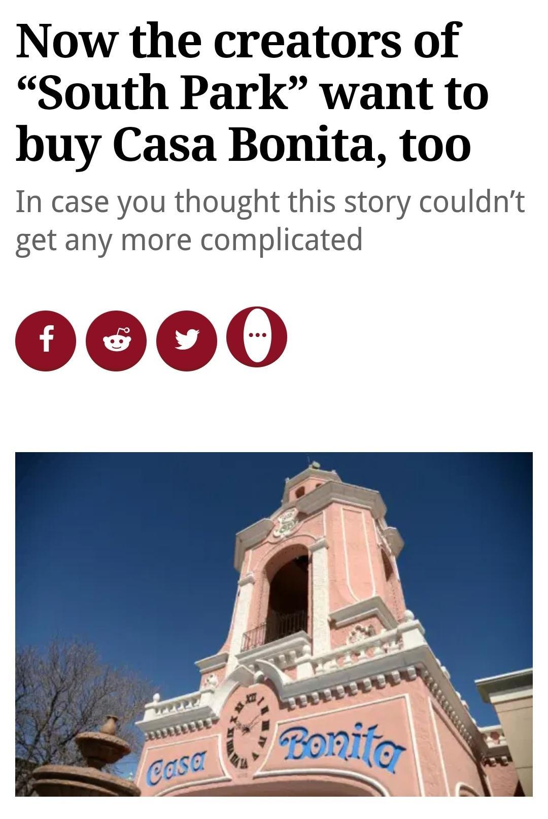 Now the creators of South Park want to buy Casa Bonita too In case you thought this story couldnt get any more complicated 0000