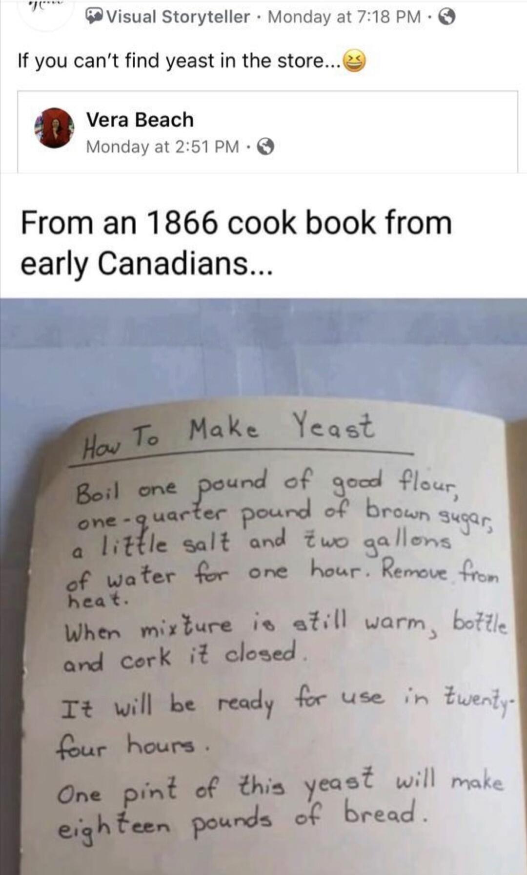Visual Storyteller Monday at 718 PM If you cant find yeast in the stores Vera Beach Monday at 251PM From an 1866 cook book frol early Canadians