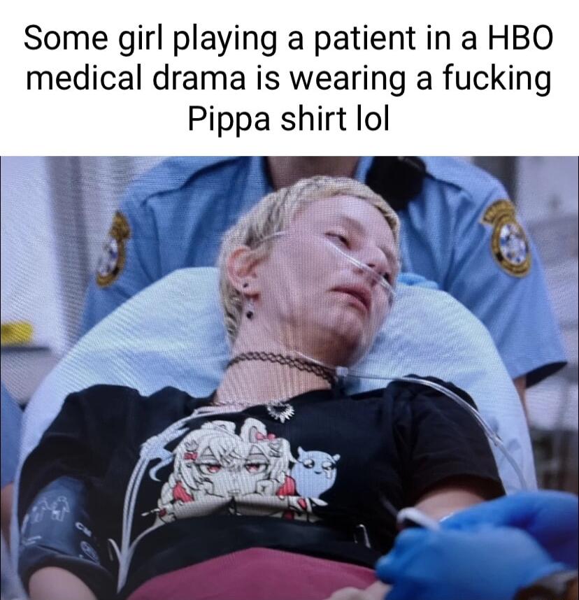 Some girl playing a patient in a HBO medical drama is wearing a fucking Pippa shirt lol