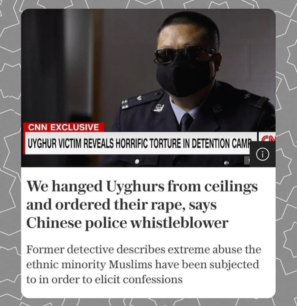 A SCIRRA NN A R R oa GO o x 4 CNN EXCLUSIVE UYGHUR VICTIM REVEALS HORRIFIC TORTURE IN DETENTION CAMR o We hanged Uyghurs from ceilings and ordered their rape says Chinese police whistleblower Former detective describes extreme abuse the ethnic minority Muslims have been subjected to in order to elicit confessions