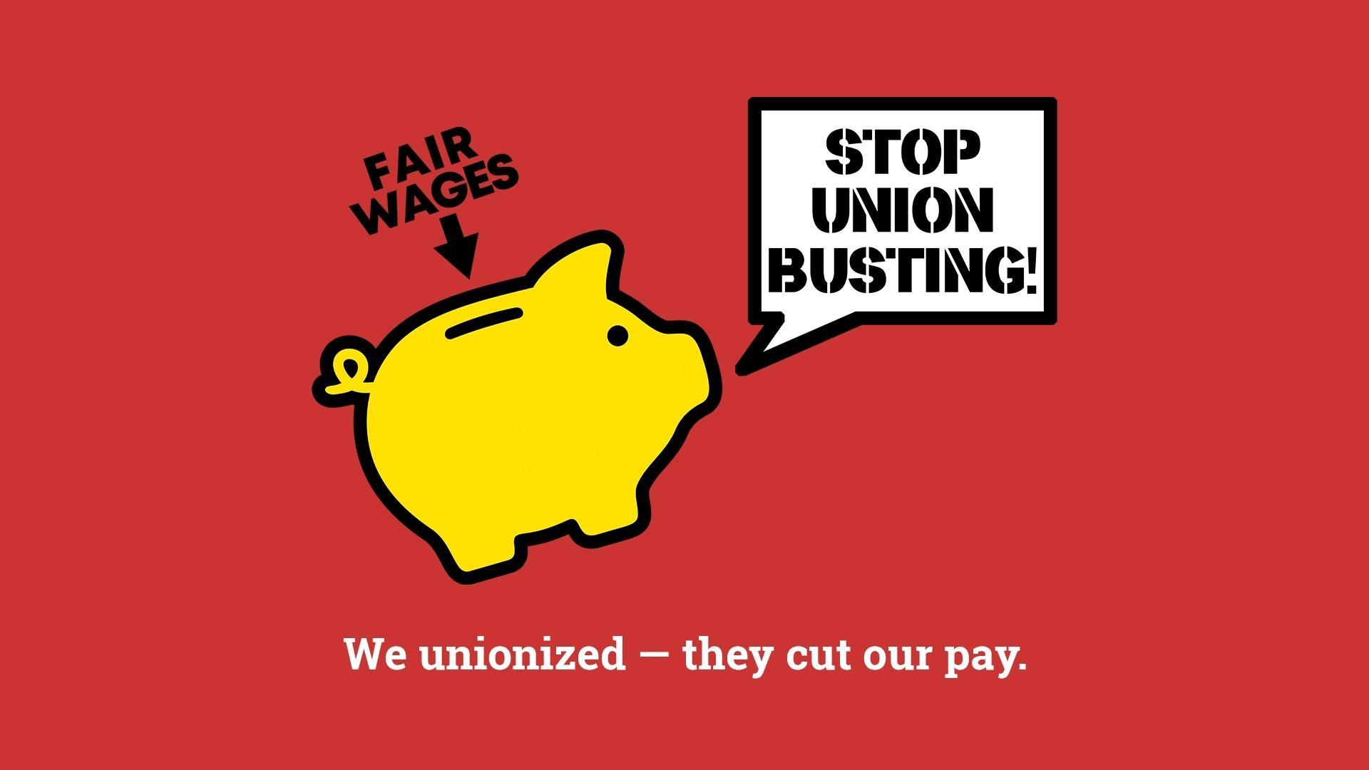 We unionized they cut our pay