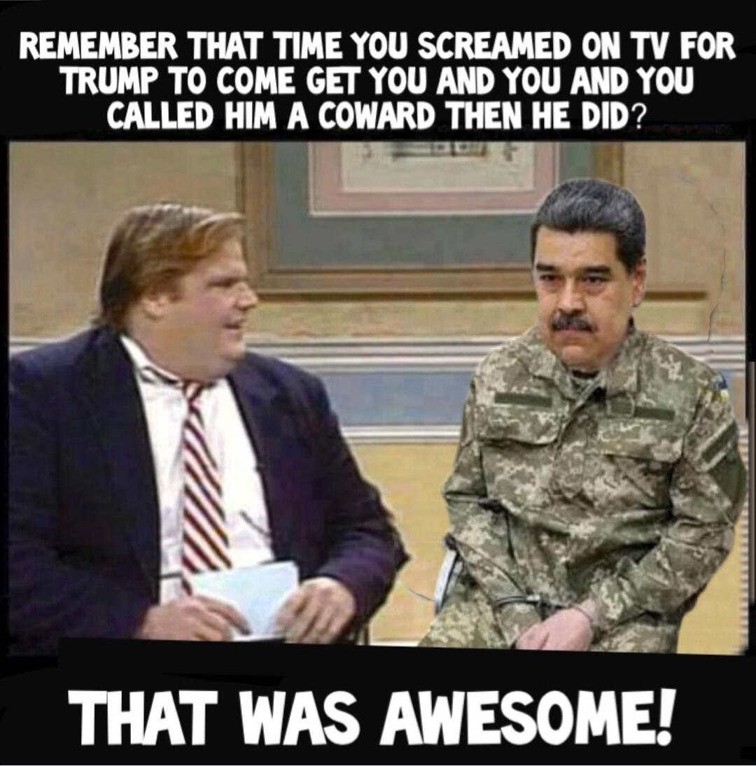 REMEMBER THAT TIME YOU SCREAMED ON TV FOR TRUMP TO COME GET YOU AND YOU AND YOU CALLED HIM A COWARD THEN HE DID? THAT WAS AWESOME!