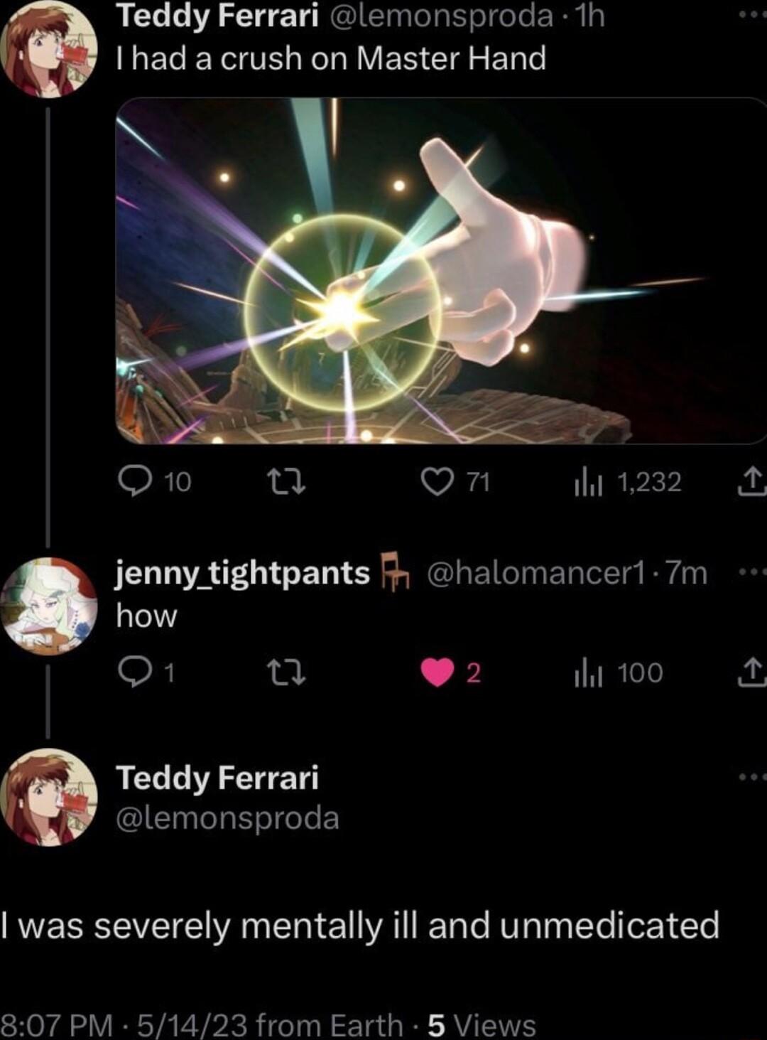 Teddy Ferrari lemonsproda 1h MECERTE TG IVEN G En Q10 1y on 1232 jenny tightpants 7 halomancer 7m how Q1 92 thitoo 2 Teddy Ferrari Gl T T TeTe RV SEEWVET VA T E VAT TR Ta e RV Ty Yo T Te 807 PM 51423 from Earth 8 Views