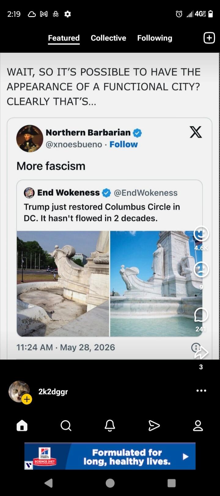 WAIT, SO IT'S POSSIBLE TO HAVE THE APPEARANCE OF A FUNCTIONAL CITY? CLEARLY THAT'S... Northern Barbarian More fascism End Wokeness Trump just restored Columbus Circle in DC. It hasn't flowed in 2 decades. Formulated for long, healthy lives.