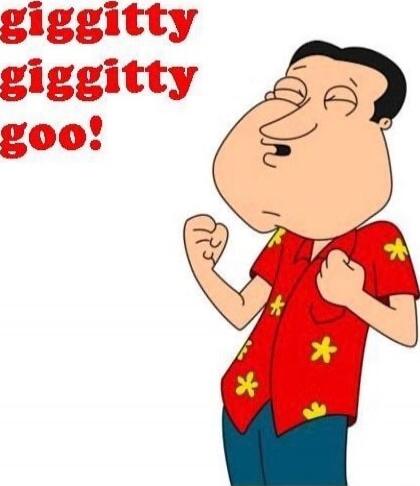 giggity giggity goo!