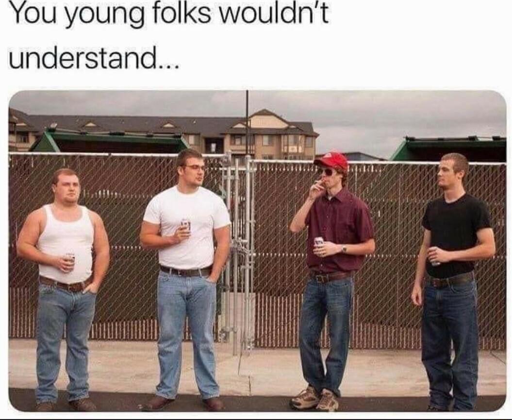 ou young folks wouldnt understand